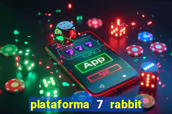 plataforma 7 rabbit paga mesmo
